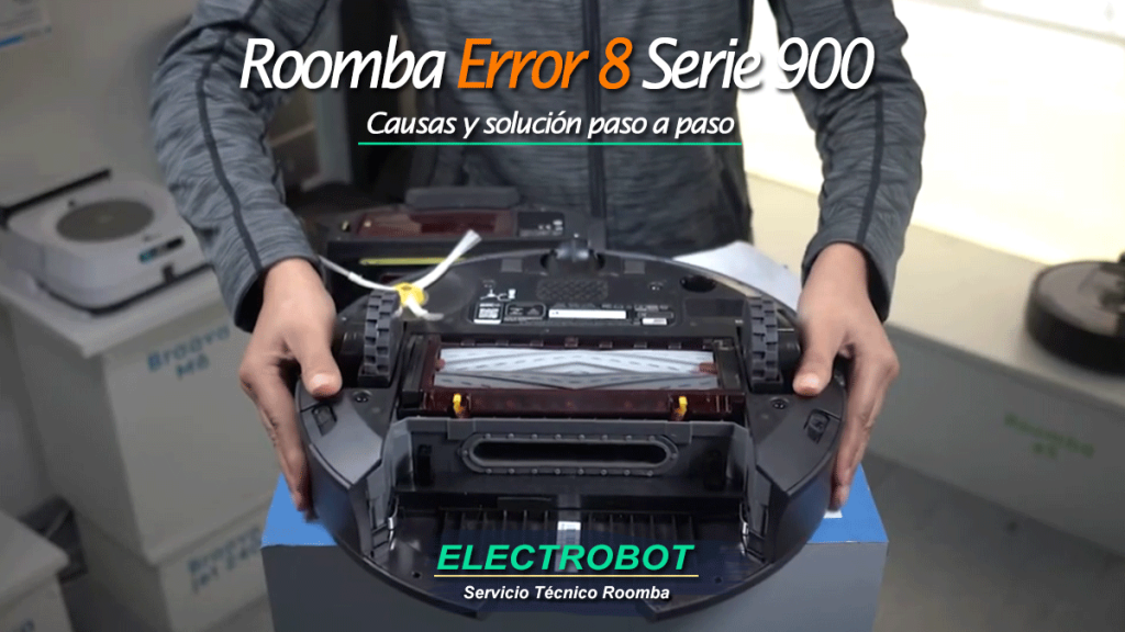 Error 8 Roomba Serie 900