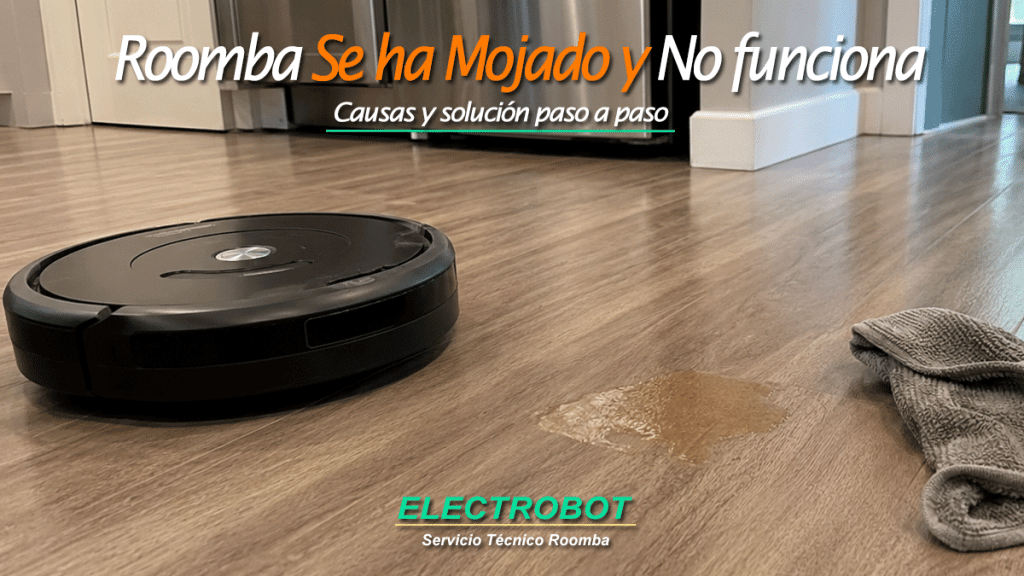 Mi Roomba se ha mojado y no funciona: causas y solución paso a paso